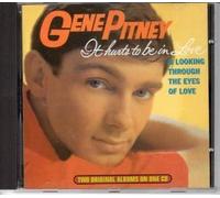 It hurts to be in love & Looking through the eyes of love (24 tracks) by Gene Pitney