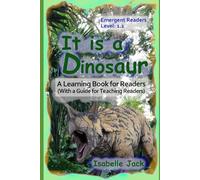 It is a Dinosaur: A Learning Book for Readers (With a Guide for Teaching Readers): 1 (Learning Books for Emergent Readers Level 1)