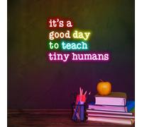 It is A Good Day to Teach Tiny Humans Neon Sign, Valentine Teachers Neon, Back to School Teacher Gift