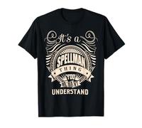 It is a SPELLMAN Thing You Wouldn't Understand Gifts T-Shirt