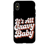It Is All Gravy Baby Thanksgiving Case for iPhone X/XS