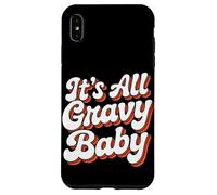It Is All Gravy Baby Thanksgiving Case for iPhone XS Max