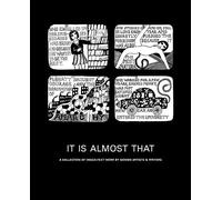 It Is Almost That: A Collection of Image & Text Work by Women Artists & Writers