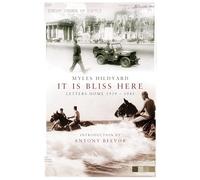 It Is Bliss Here: Letters Home, 1939-1945