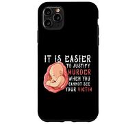 It Is Easier To Justify Murder If You Cannot See The Victim Case for iPhone 11 Pro Max