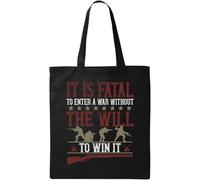 It Is Fatal To Enter A War Without The Will To Win Natural Ecological Cotton Tote Bag Black