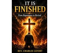 It Is Finished: From Repentance To Revival