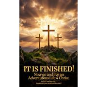 IT IS FINISHED! Now go and live an Adventurous Life 4 Christ.: Standard BnW Edition with Maps. (#AdventurousLife4Christ)