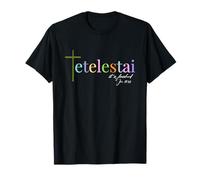 It is finished Tetelestai John 19:30 T-Shirt