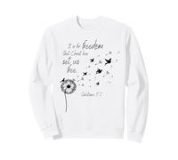 It Is For Freedom That Christ Has Set Us Free Galatians 5:1 Sweatshirt