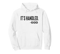 IT IS HANDLED By God Black Text Designed Pullover Hoodie