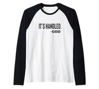 IT is Handled By God Black Text Designed Raglan Baseball Tee