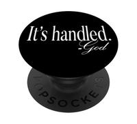 IT IS HANDLED By God Simple White Text Designed PopSockets Adhesive PopGrip