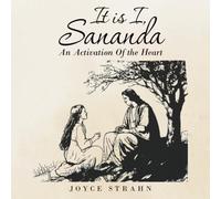 It is I, Sananda: An Activation Of the Heart