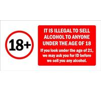 It is illegal to sell alcohol to anyone under the age of 18 sign - 1mm flexible Plastic sign (200mm x 100mm)