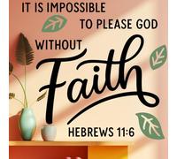 It is Impossible to Please God Without Faith Wall Sticker, Biblical Quote Vinyl Decal for Living Room, Bedroom, Office, Self-Adhesive PVC Wall Art Decor
