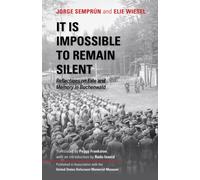 It Is Impossible to Remain Silent : Reflections on Fate and Memory in Buchenwald
