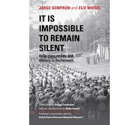 It Is Impossible to Remain Silent: Reflections on Fate and Memory in Buchenwald