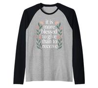 It is More Blessed to Give Than to Receive - Raglan Baseball Tee