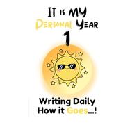 IT IS MY PERSONAL YEAR 1: WRITING DAILY HOW IT GOES...!