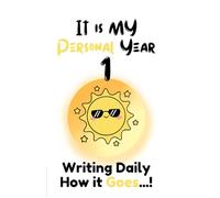 IT IS MY PERSONAL YEAR 1: WRITING DAILY HOW IT GOES...!