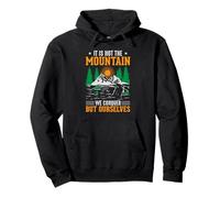 It Is Not The Mountain We Conquer But Ourselves Pullover Hoodie