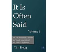 It is Often Said Volume 4: Comments and Comparisons of Traditional Christian Theology and Hebraic Thought