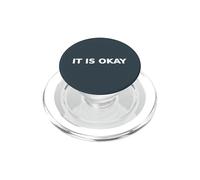 It Is Okay Acceptance Typography Mental Health PopSockets PopGrip for MagSafe