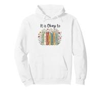 It Is Okay To Self Care Mental Wellness Books Pullover Hoodie