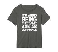 It is Strange to be just as Old as Old People, Funny T-Shirt, Women's Plus, Asphalt Grey, 3X