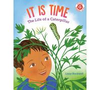 It Is Time : The Life of a Caterpillar