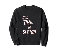 It Is Time To Sleigh Funny True Crime Christmas Party Gift Sweatshirt