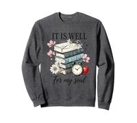 It Is Well For My Soul Book Stack Flowers Sweatshirt