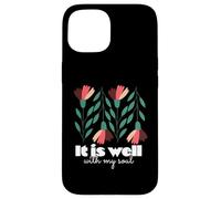 It Is Well With My Soul Christian Floral Faith Case for iPhone 15