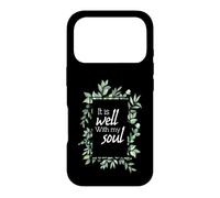 It Is Well With My Soul - Christian Inspirational Quote Case for iPhone 17 Pro