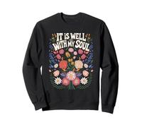 It Is Well With My Soul Floral Quote Sweatshirt