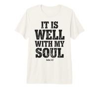 It is Well with My Soul John 1 2 Bible Verse Premium T-Shirt