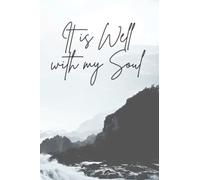 It Is Well With My Soul: Notebook, Journal, Diary (120 pages, Lined, Matte cover, 6x9)