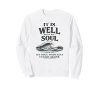 It Is Well With My Soul Psalm 62:5 Faith Inspiration Design Sweatshirt