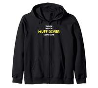 It is what a Muff Diver looks like Zip Hoodie