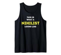 It is what a Nihilist looks like Tank Top
