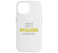 It is what a Stalker looks like Case for iPhone 14