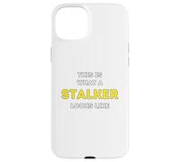 It is what a Stalker looks like Case for iPhone 15 Plus