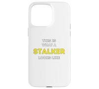 It is what a Stalker looks like Case for iPhone 15 Pro Max