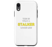 It is what a Stalker looks like Case for iPhone XR