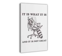 It Is What It Is And It Is Not Great Canvas Poster Bedroom Decor Landscape Office Room Decor Gift 16x24inch(40x60cm)
