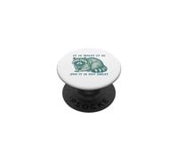 It Is What It Is And It Is Not Great Funny Sarcastic Raccoon PopSockets Adhesive PopGrip