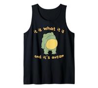 It is What It is and It's Autism Frog & Funny Meme Cute Frog Tank Top