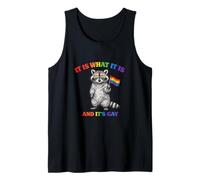 It is What It is and It's Gay Funny Gay Pride Meme Raccoon Tank Top