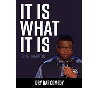 It Is What It Is - Bone Hampton